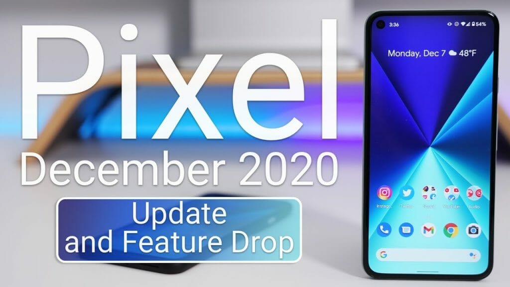 Google Pixel December 2020 Update and Feature Drop is Out! What’s New