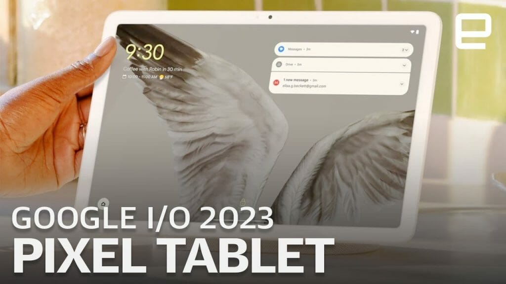 Google I/O 2023 Pixel Tablet announcement in 3 minutes Tweaks For Geeks